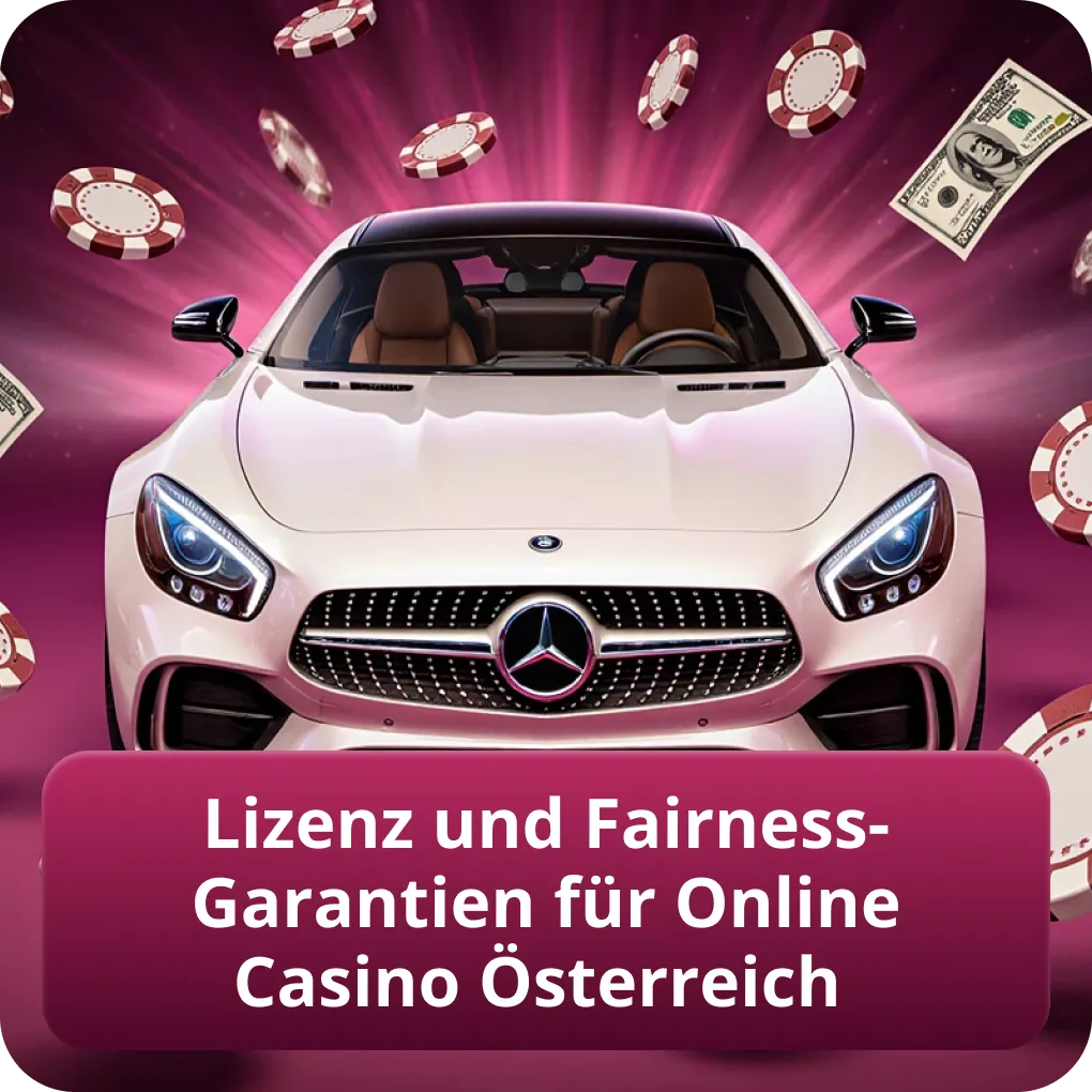 Lizenz und Fairness-Garantien für Online Casino Österreich